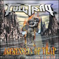 Fulltrap : Aggression of Trap